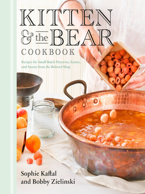 Title details for Kitten and the Bear Cookbook by Sophie Kaftal - Available